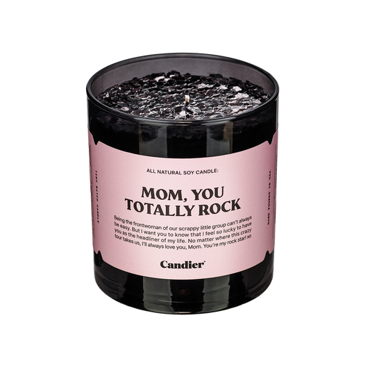 Candier "Mom You Totally Rock" Candle